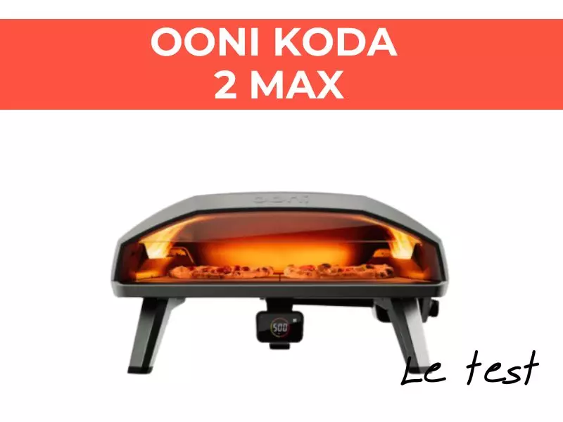 Test et avis - Ooni Koda 2 Max